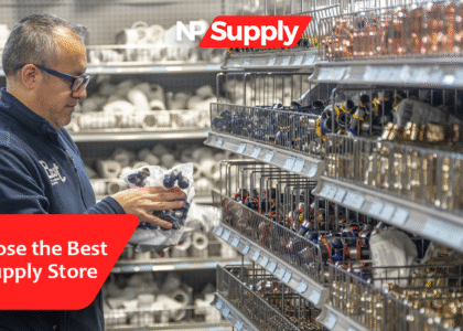 How To Choose The Best Plumbing Supply Store