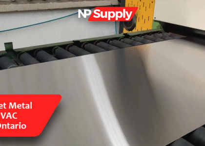 Trusted Sheet Metal Supply for HVAC Projects In Ontario