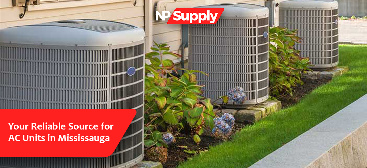 Your Reliable Source For AC Units In Mississauga