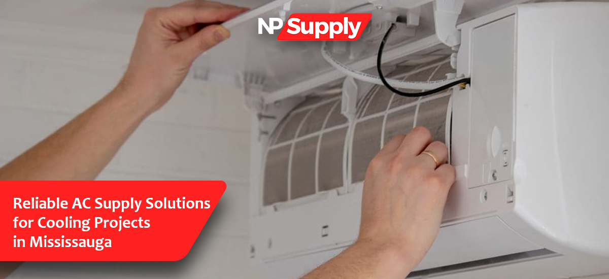 Reliable AC Supply Solutions For Cooling Projects In Mississauga