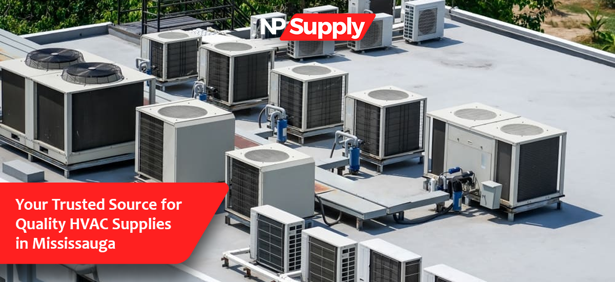 Your Trusted Source For Quality HVAC Supplies In Mississauga