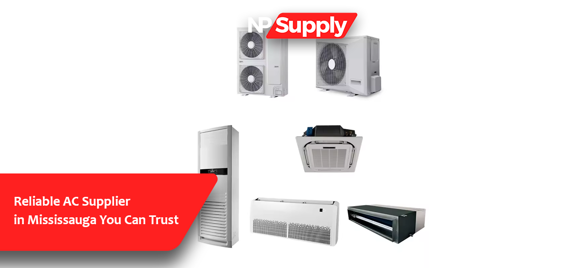 Reliable AC Supplier In Mississauga You Can Trust