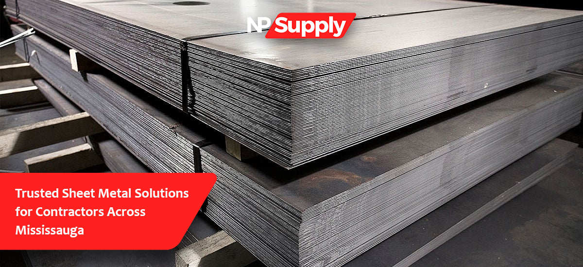 Trusted Sheet Metal Solutions For Contractors Across Mississauga