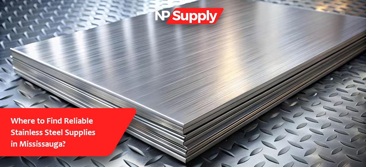 Where To Find Reliable Stainless Steel Supplies In Mississauga?