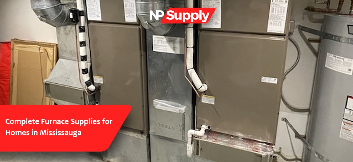 Complete Furnace Supplies For Homes In Mississauga