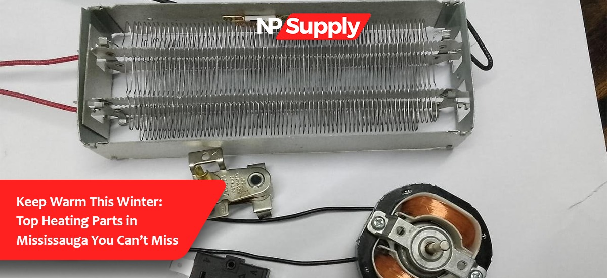 Keep Warm This Winter: Top Heating Parts In Mississauga You Can’t Miss