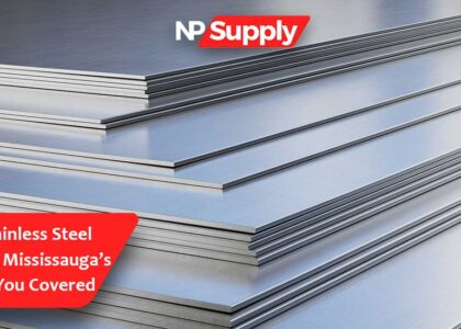 Looking For Stainless Steel Sheets Supply? Mississauga’s Top Store Has You Covered