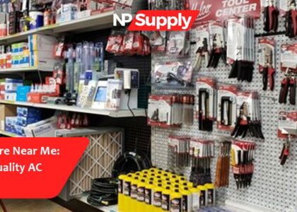 AC Supply Store Near Me: How To Get Quality AC Supplies Fast