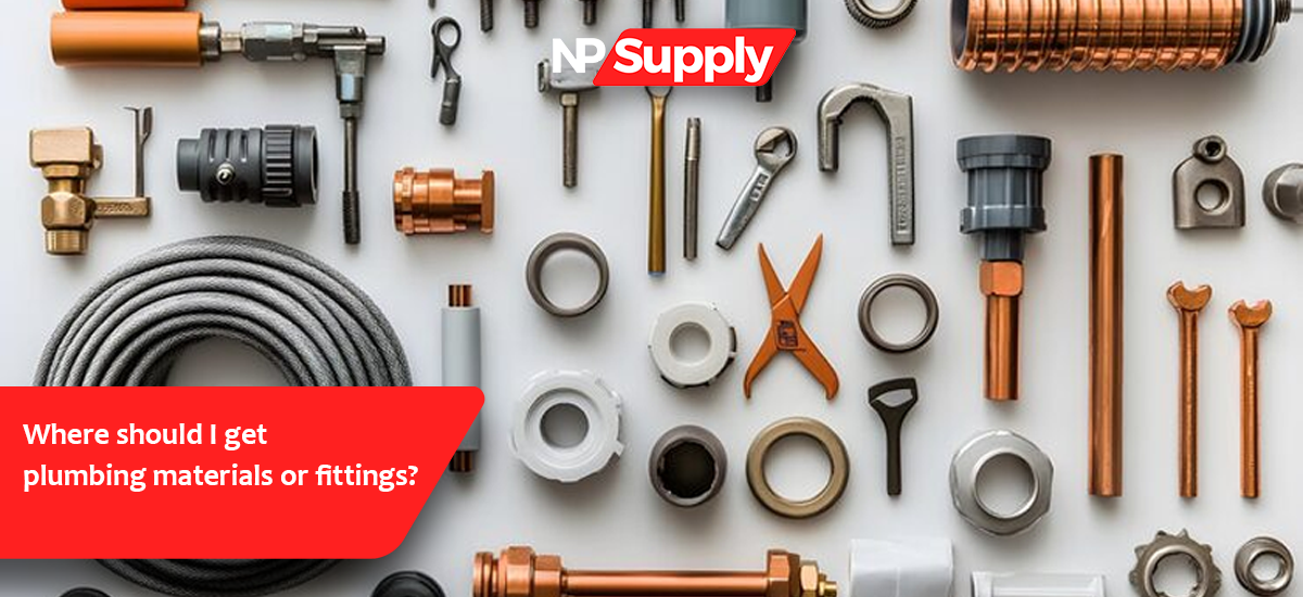 Where Should I Get Plumbing Materials Or Fittings?
