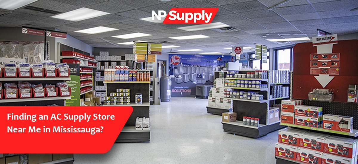Finding An AC Supply Store Near Me In Mississauga