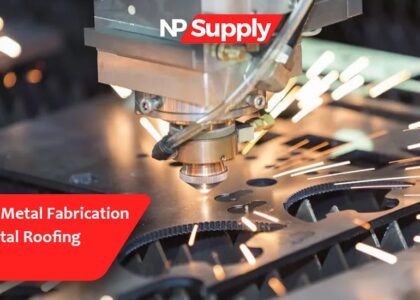 Custom Sheet Metal Fabrication Near Me & Metal Roofing Sheets