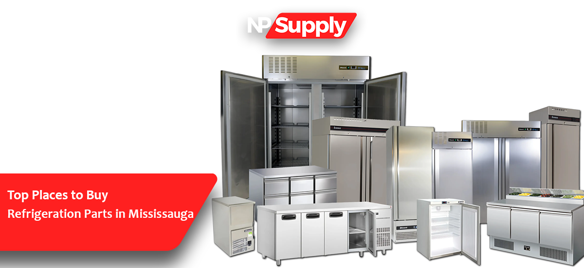Top Places To Buy Refrigeration Parts In Mississauga