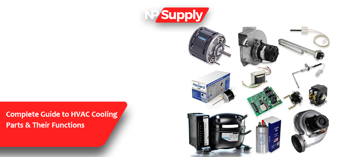 Complete Guide to HVAC Cooling Parts & Their Functions