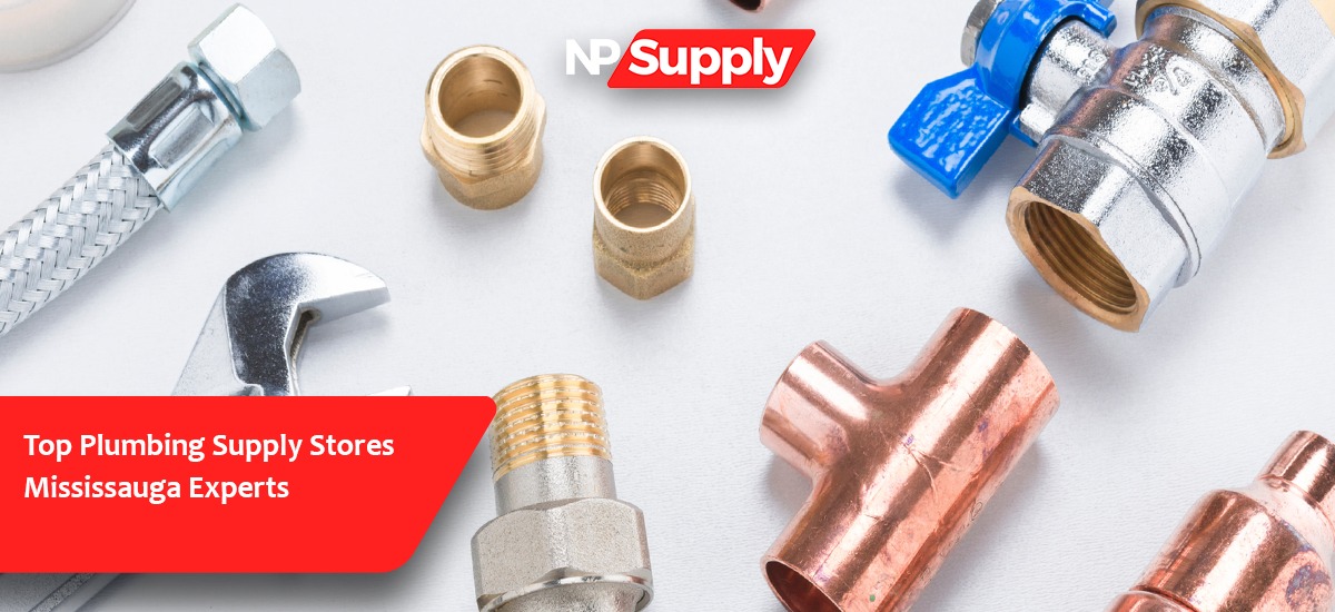 Top Plumbing Supply Stores Mississauga Experts