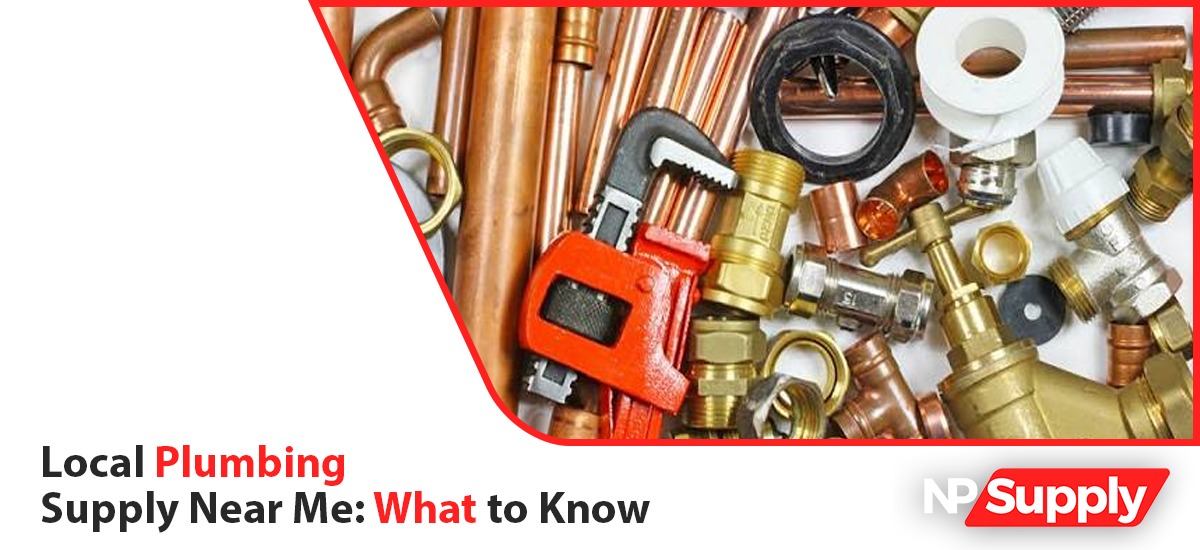 Local Plumbing Supply Near Me: What To Know
