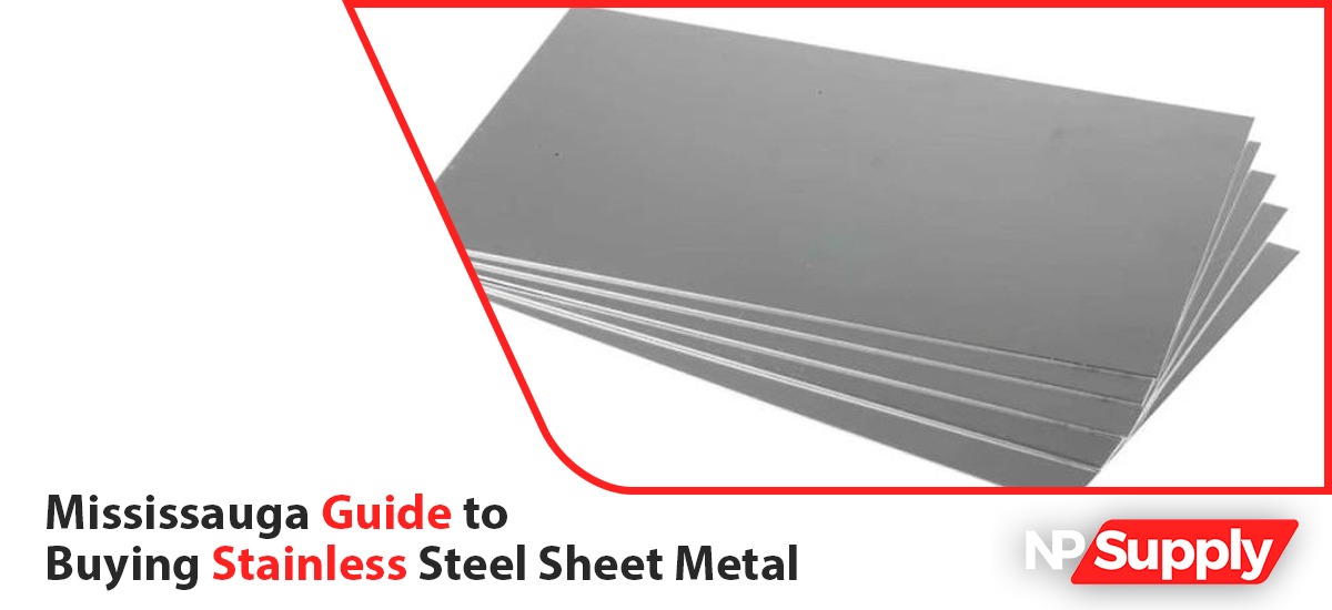 Mississauga Guide To Buying Stainless Steel Sheet Metal