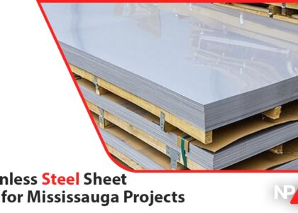 Best Stainless Steel Sheet Supplier For Mississauga Projects