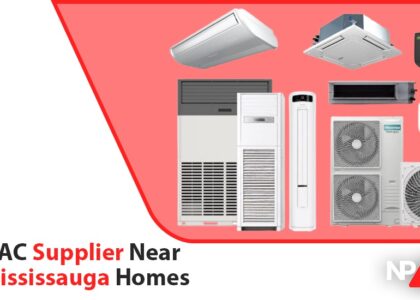 Reliable AC Supplier Near Me For Mississauga Homes