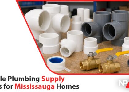 Affordable Plumbing Supply Solutions For Mississauga Homes