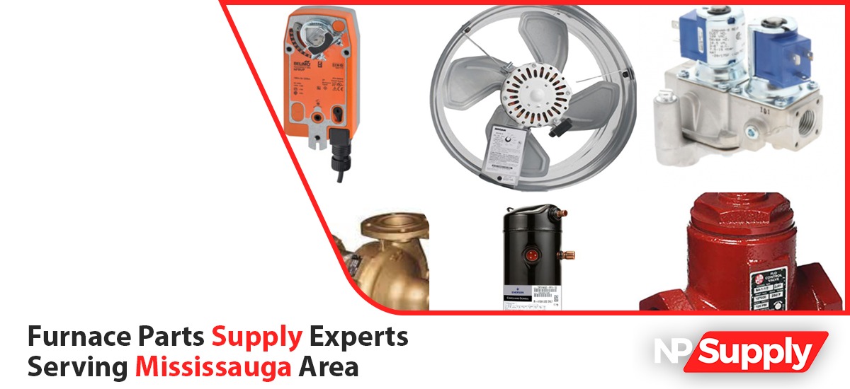 Furnace Parts Supply Experts Serving The Mississauga Area