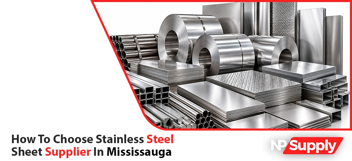 How To Choose A Stainless Steel Sheet Supplier In Mississauga?