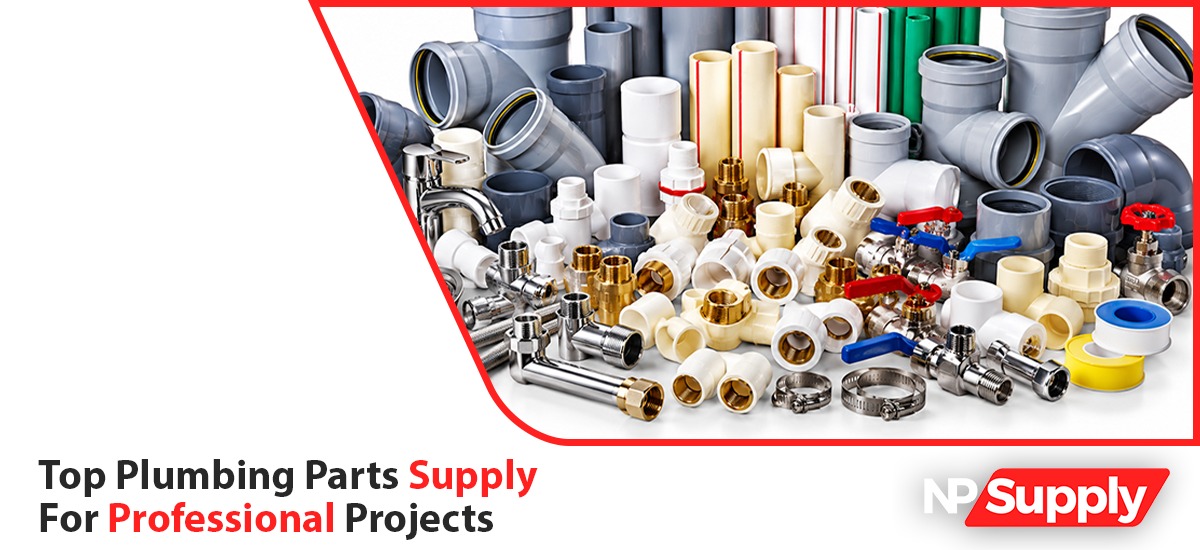 Top Plumbing Parts Supply For Professional Projects