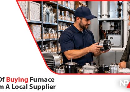 Benefits of Buying Furnace Parts From A Local Supplier
