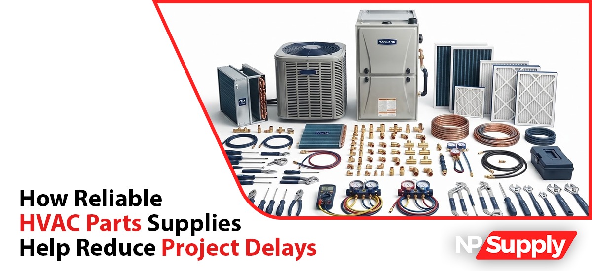 How Reliable HVAC Parts Supplies Help Reduce Project Delays